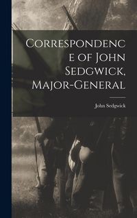 Produktbild: Correspondence of John Sedgwick, Major-General