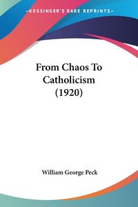 Produktbild: From Chaos To Catholicism (1920)