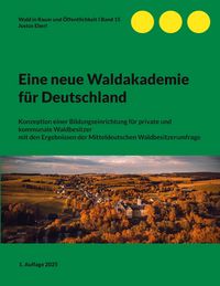 Produktbild: Eine neue Waldakademie f&uuml;r Deutschland
