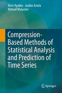 Produktbild: Compression-Based Methods of Statistical Analysis and Prediction of Time Series