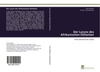 Produktbild: Der Larynx des Afrikanischen Elefanten