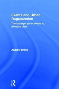 Produktbild: Smith, A: Events and Urban Regeneration