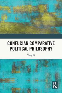 Produktbild: Confucian Comparative Political Philosophy