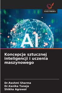 Produktbild: Koncepcje sztucznej inteligencji i uczenia maszynowego