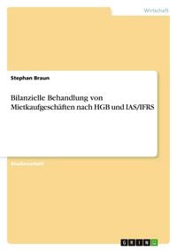 Produktbild: Bilanzielle Behandlung von Mietkaufgesch&auml;ften nach HGB und IAS/IFRS
