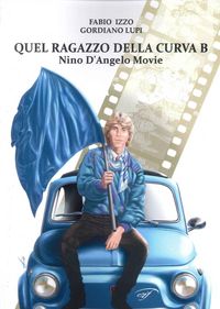 Produktbild: Quel ragazzo della curva b. Nino D'Angelo movie