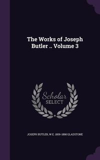 Produktbild: The Works of Joseph Butler .. Volume 3