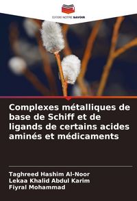 Produktbild: Complexes m&eacute;talliques de base de Schiff et de ligands de certains acides amin&eacute;s et m&eacute;dicaments