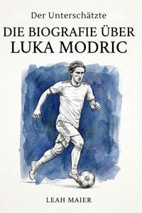 Produktbild: Die Biografie &uuml;ber Luka Modri&iquest;