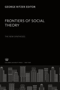 Produktbild: Frontiers of Social Theory. the New Syntheses