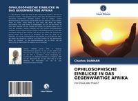 Produktbild: Ophilosophische Einblicke in das Gegenw&auml;rtige Afrika