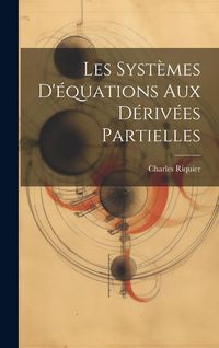 Produktbild: Les Syst&egrave;mes D'&eacute;quations aux D&eacute;riv&eacute;es Partielles