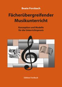 Bild vom Artikel Fächerübergreifender Musikunterricht vom Autor Beate Forsbach