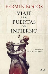 Produktbild: Viaje a las puertas del infierno : las entradas ocultas del Hades