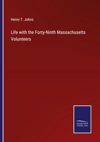 Produktbild: Life with the Forty-Ninth Massachusetts Volunteers