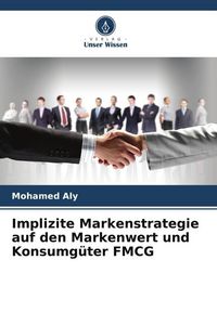 Produktbild: Implizite Markenstrategie auf den Markenwert und Konsumg&uuml;ter FMCG