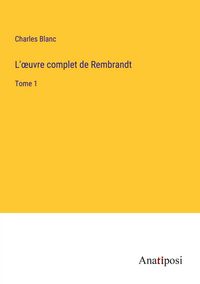 Produktbild: L'&iquest;uvre complet de Rembrandt