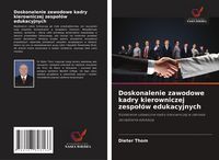 Produktbild: Doskonalenie zawodowe kadry kierowniczej zespo&iquest;&oacute;w edukacyjnych