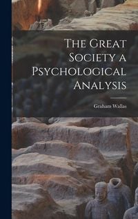 Produktbild: The Great Society a Psychological Analysis