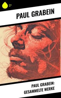 Produktbild: Paul Grabein: Gesammelte Werke
