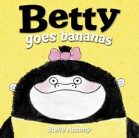 Bild vom Artikel Betty Goes Bananas vom Autor Steve Antony