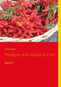 Produktbild: Rezepte aus Katja's K&uuml;che