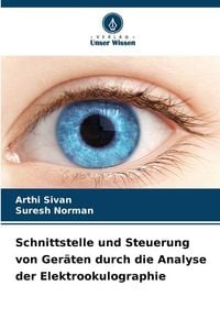 Produktbild: Schnittstelle und Steuerung von Ger&auml;ten durch die Analyse der Elektrookulographie