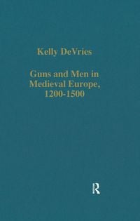 Produktbild: Guns and Men in Medieval Europe, 1200-1500