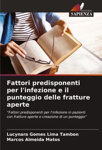 Produktbild: Fattori predisponenti per l'infezione e il punteggio delle fratture aperte