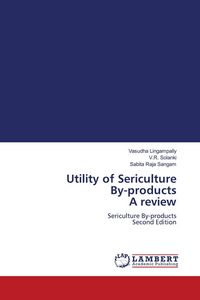 Produktbild: Utility of Sericulture By-products A review