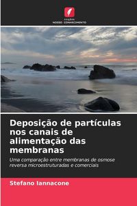 Produktbild: Deposi&ccedil;&atilde;o de part&iacute;culas nos canais de alimenta&ccedil;&atilde;o das membranas