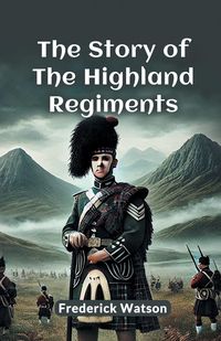 Produktbild: The Story Of The Highland Regiments