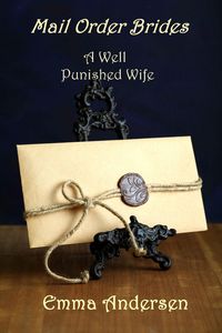 Produktbild: Mail Order Brides: A Well Punished Wife
