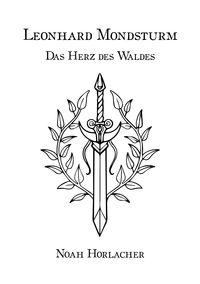 Produktbild: Leonhard Mondsturm: Das Herz des Waldes