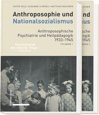 Produktbild: Anthroposophie und Nationalsozialismus. Anthroposophische Psychiatrie und Heilp&auml;dagogik 1933&ndash;1945