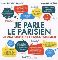 Produktbild: Je parle le parisien : le dictionnaire franco-parisien