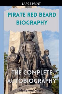 Produktbild: Pirate Red Beard Biography. The Complete Autobiography