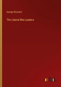 Produktbild: The Liberal Mis-Leaders