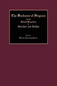 Produktbild: The Buckners of Virginia and the Allied Families of Strother and Ashby