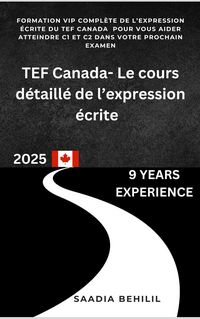 Produktbild: TEF Canada - Le cours d&eacute;taill&eacute; de l'expression &eacute;crite (R&eacute;ussir Mon TEF Canada)