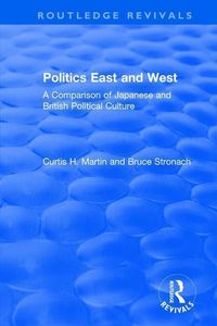 Produktbild: Martin, C: Politics East and West: A Comparison of Japanese