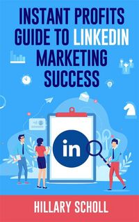 Produktbild: Instant Profits Guide to LinkedIn Marketing Success