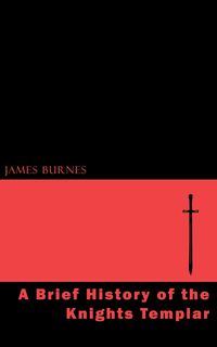 Produktbild: A Brief History of the Knights Templar