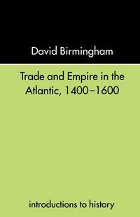 Produktbild: Trade and Empire in the Atlantic 1400-1600