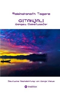 Produktbild: Rabindranath Tagore - Gitanjali / Sanges Gebetsopfer