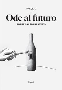 Produktbild: Ode al futuro. Cinque vini. Cinque artisti