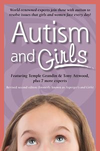 Bild vom Artikel Autism and Girls: World-Renowned Experts Join Those with Autism Syndrome to Resolve Issues That Girls and Women Face Every Day! New Upda vom Autor Tony Attwood