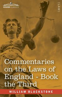 Produktbild: Commentaries on the Laws of England, Book the Third (in Four Books)