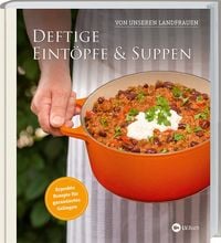 Produktbild: Deftige Eint&ouml;pfe und Suppen von unseren Landfrauen