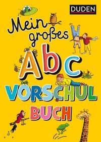 Produktbild: Duden: Mein gro&szlig;es Abc-Vorschulbuch